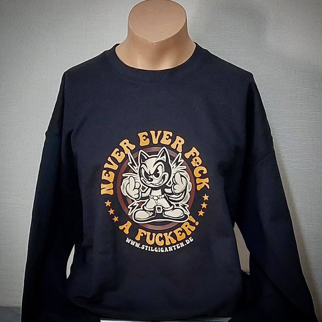 Stilgiganten Sweat Pullover Unisex "NEVER EVER F*CK A F*CKER"