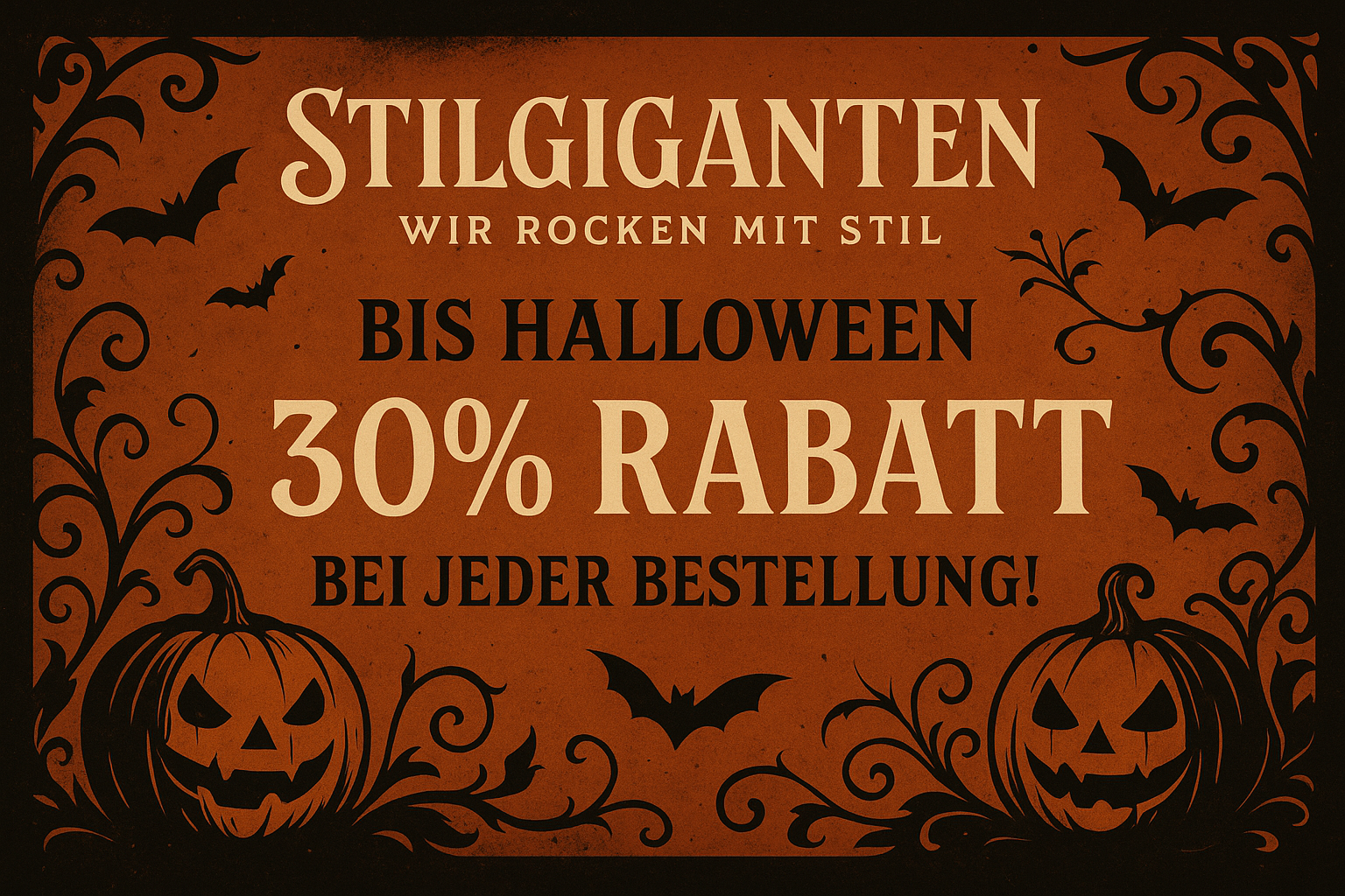 Bis Halloween bekommt ihr bei jeder Bestellung automatisch 30% RABATT abgezogen!