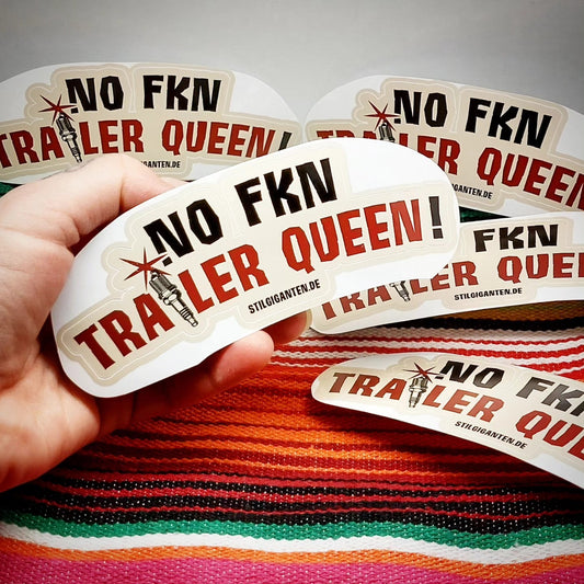 Stilgiganten Aufkleber "No Fkn Trailer Queen/lang"