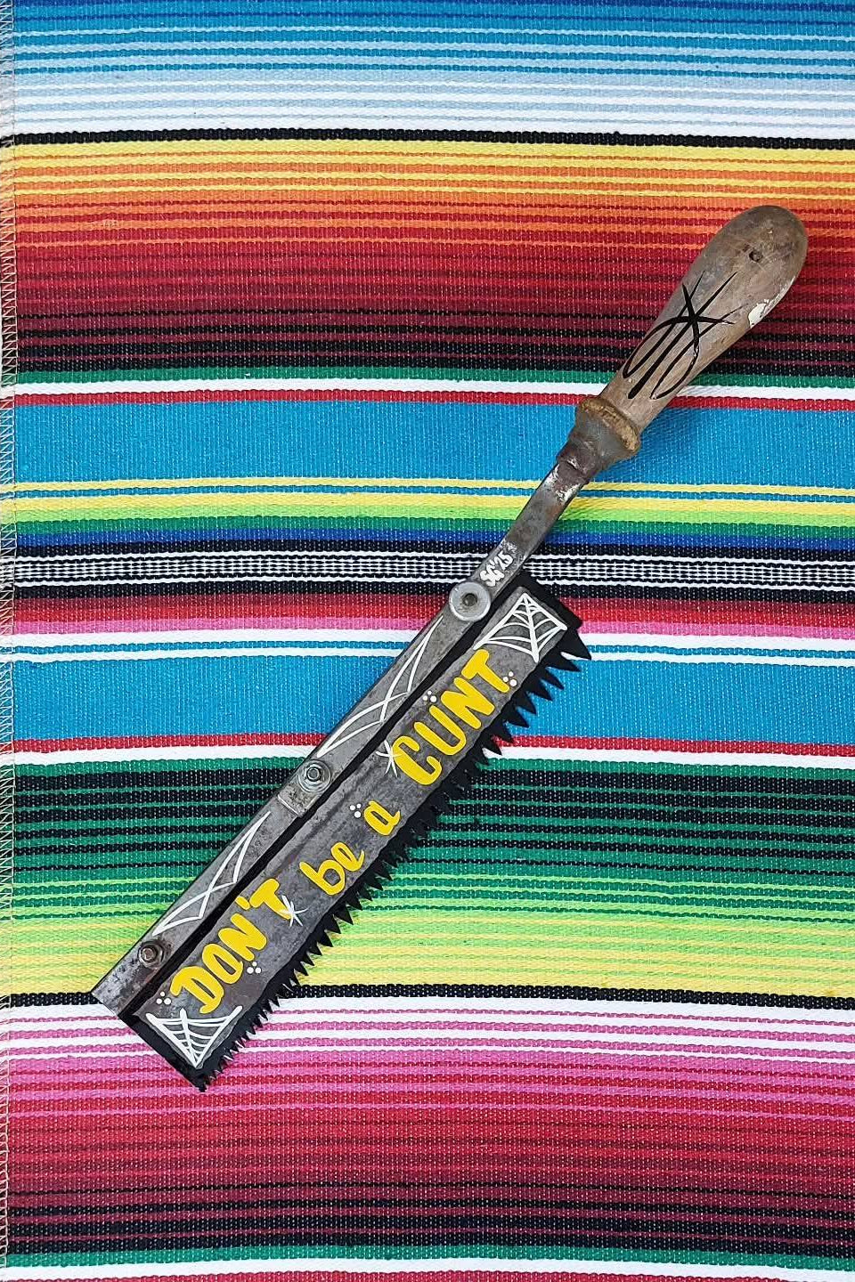 Stilgiganten Kustom Säge "DON`T BE A CUNT"