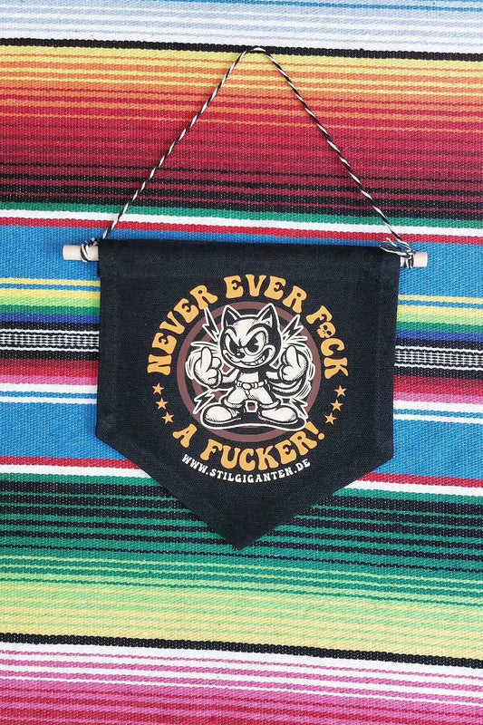 Stilgiganten Kustom Wimpel "Never Ever F*ck A F*cker" (klein)