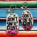 Stilgiganten Kustom Schlüsselanhänger "Don`t be a C*NT - Cool Glitter Edition"