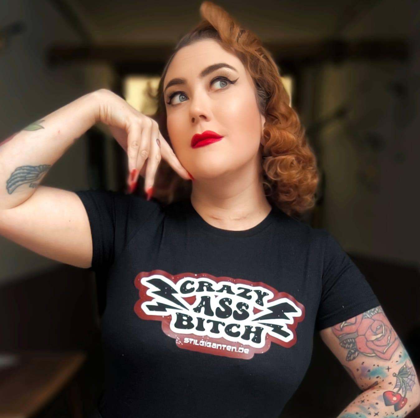 Stilgiganten Mädels T - Shirt "Crazy Ass B*tch"