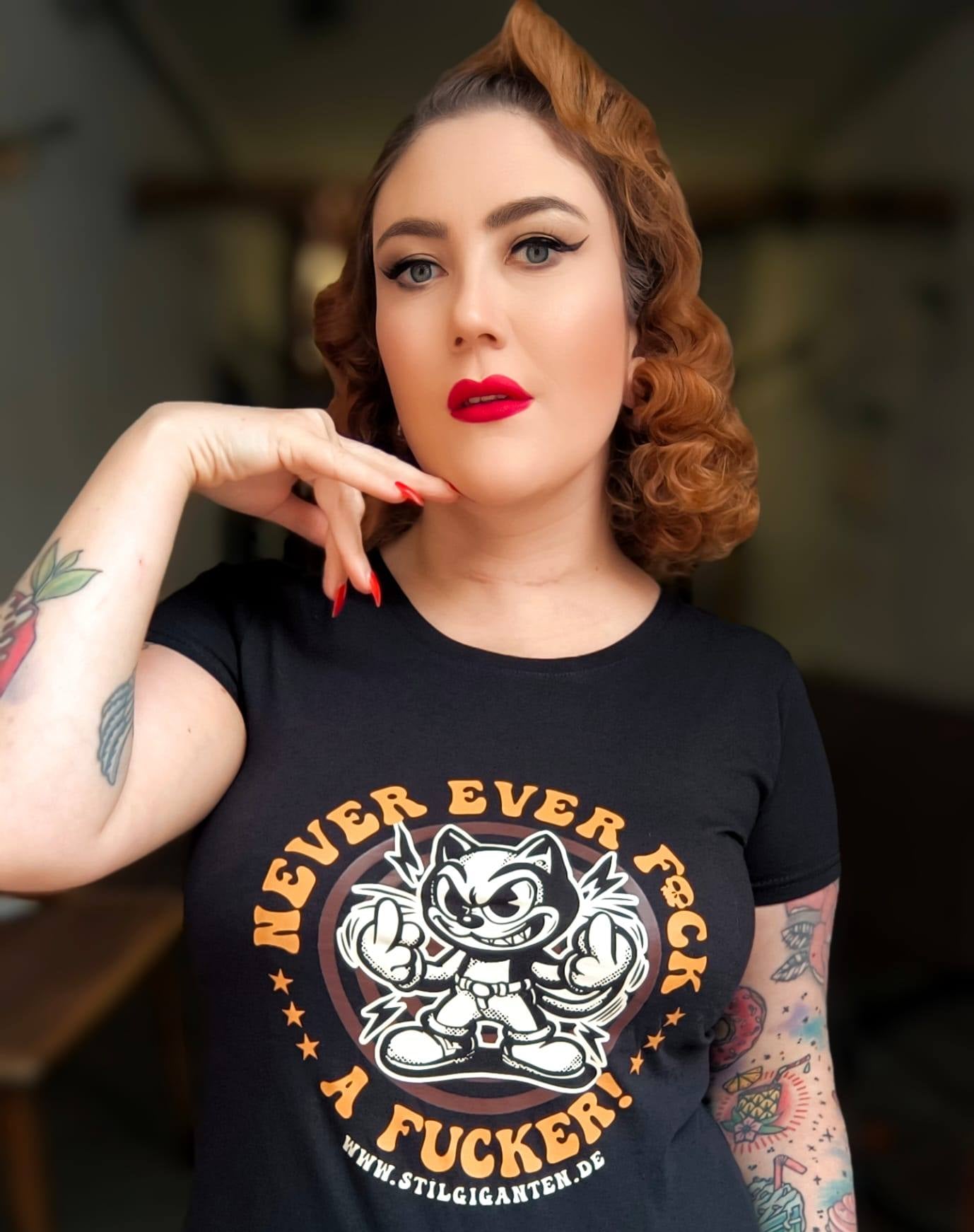 Stilgiganten Mädels T - Shirt " NEVER EVER F*CK A F*CKER"