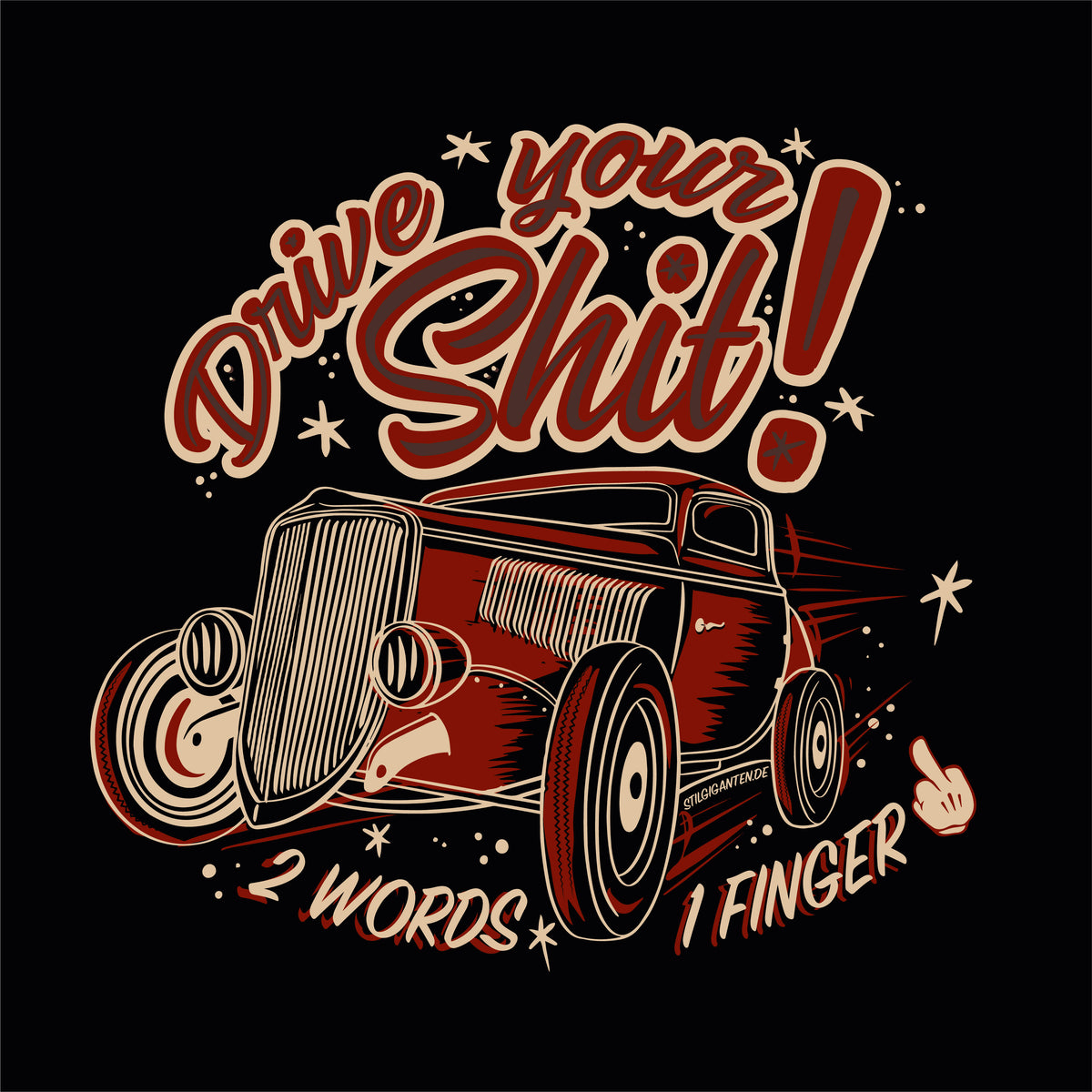 Stilgiganten Aufkleber "Drive your Sh*t"