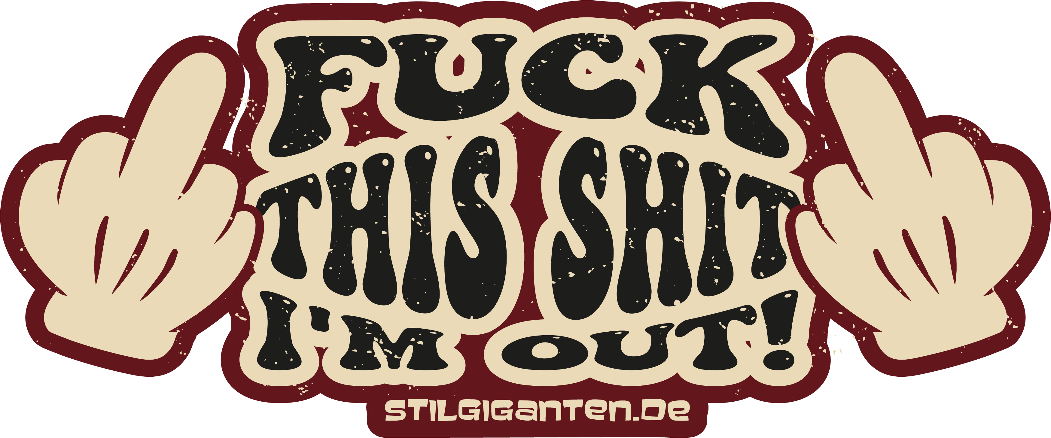 Stilgiganten Mädels T - Shirt "F*ck This Sh*t I´m Out"
