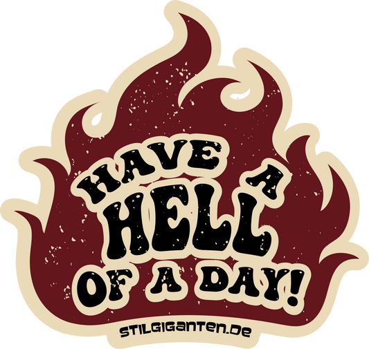 Stilgiganten Aufkleber "Have A Hell Of A Day"
