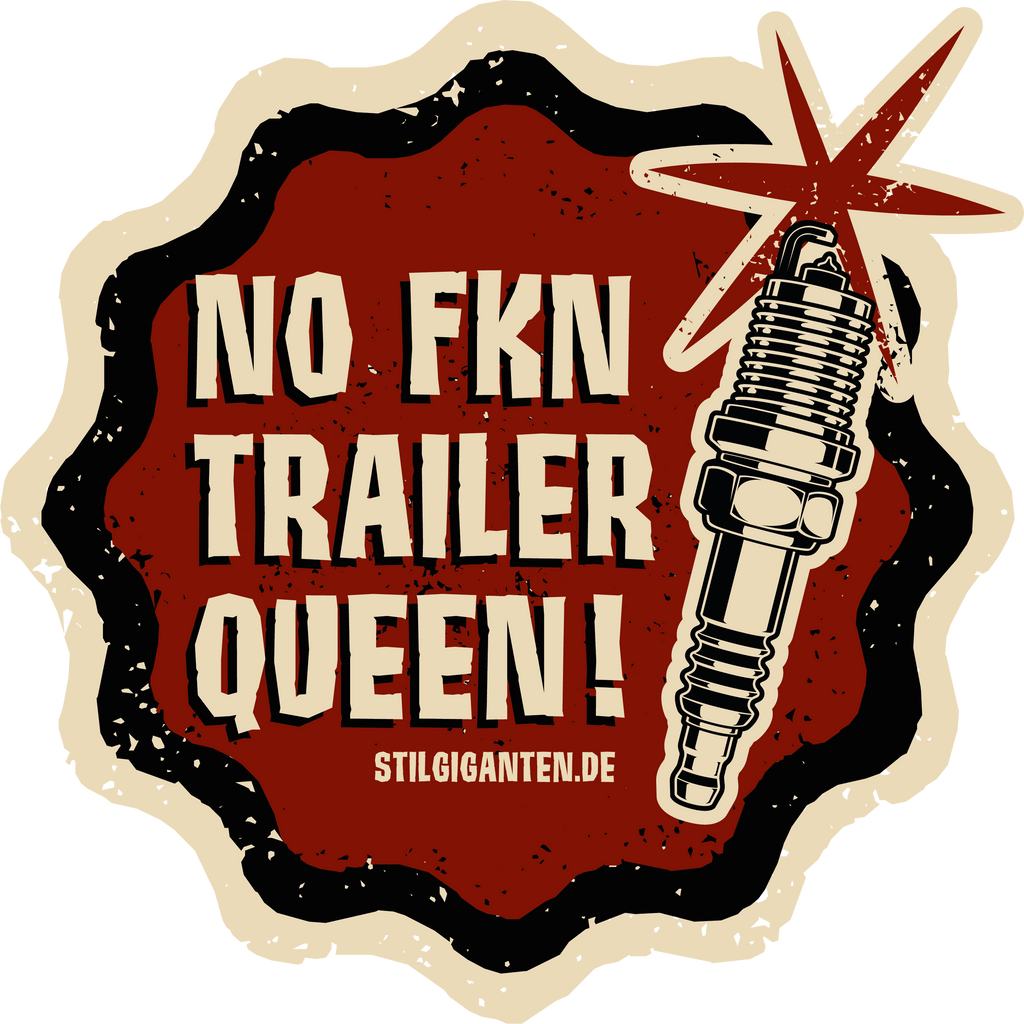 Stilgiganten Aufkleber "No Fkn Trailer Queen"